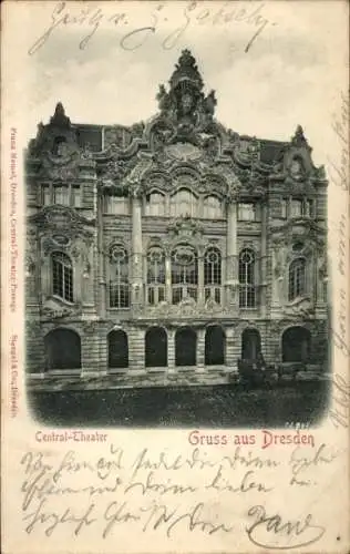 Ak Dresden Altstadt, Central-Theater, Gruss aus   Architektur