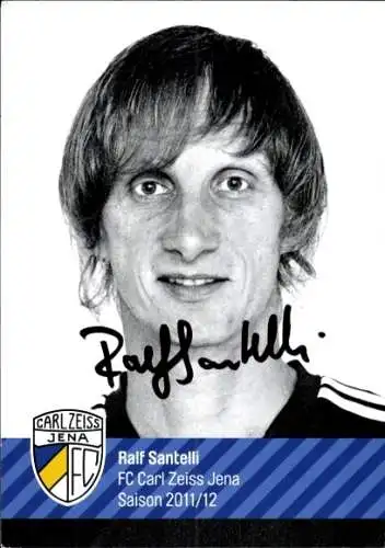 Autogrammkarte Co Trainer und Torwart Ralf Santelli, FC Carl Zeiss Jena, Autogramm