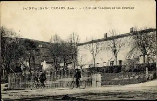 Ak Saint Alban les Eaux Loire, Hotel Saint-Louis et les sources