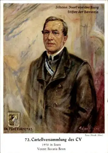 Künstler Ak Hirsch, P., Johann Josef von der Burg, Stifter der Bavaria, 72. Cartellversammlung