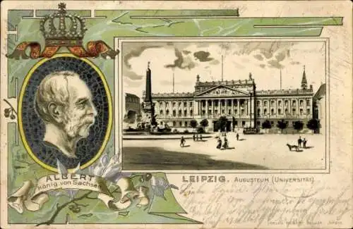 Litho Leipzig in Sachsen, Augusteum, Universität, König Albert von Sachsen