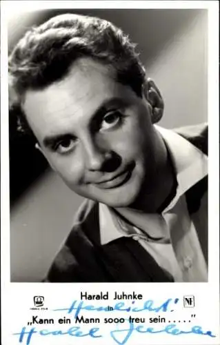 Ak Schauspieler Harald Juhnke, Portrait, Film Kann ein Mann soooo treu sein, Autogramm