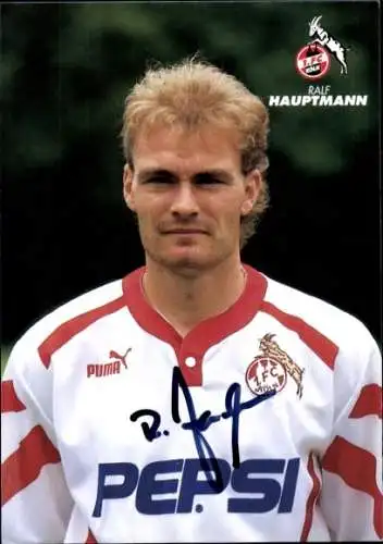 Autogrammkarte Fußballer Ralf Hauptmann, 1. FC Köln, Autogramm