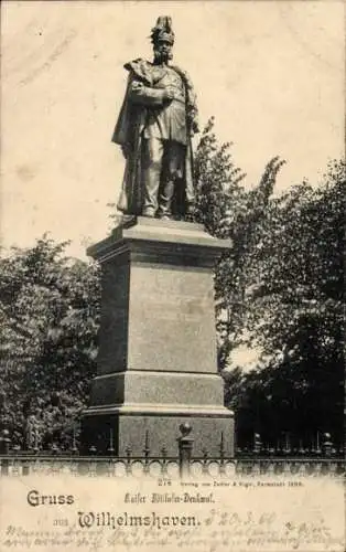 Ak Wilhelmshaven an der Nordsee, Statue von Kaiser Wilhelm, Gruss aus  Verlag von Zedler & Vogel