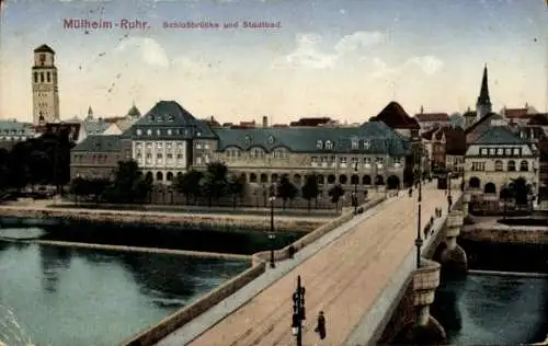 Ak Mülheim an der Ruhr, Schlossbrücke und Stadtbad