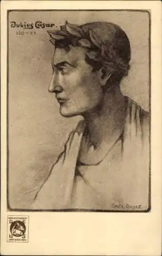 Künstler Ak Grete Boger, Julius Cäsar, Portrait, DEUS, Zum Besten der Tuberkulose Bekämpfung