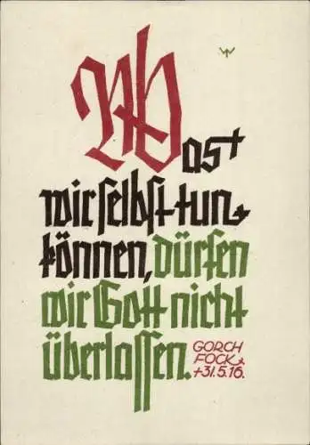 Ak Sinnspruch, Was wir selbst tun können, dürfen wir Gott nicht überlassen, Gorch Fock