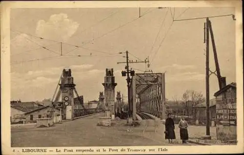 Ak Libourne Gironde, Brücke, Tramway, Landschaft, Historische Architektur