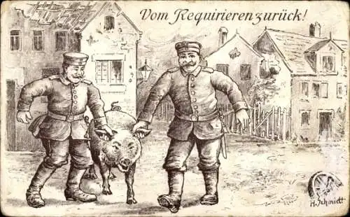 Künstler Ak Schmitt, H., Vom Requirieren zurück, Deutsche Soldaten, Schwein