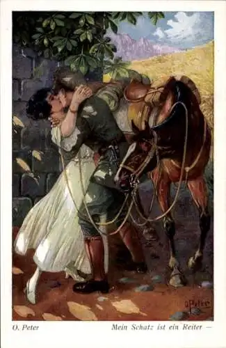 Künstler Ak Peter, O., Mein Schatz ist ein Reiter, Soldat küsst eine Frau