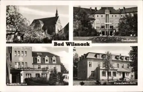 Ak Bad Wilsnack in der Prignitz, Kirche, Goethehaus, Puschkin-Kurhaus, Klara-Zetkin-Heim
