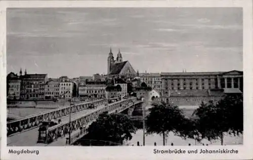 Ak Magdeburg an der Elbe, Strombrücke, Johanniskirche