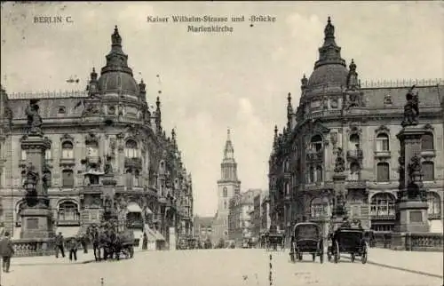 Ak Berlin Mitte, Kaiser Wilhelm-Strasse, -Brücke, Marienkirche, historische Ar...