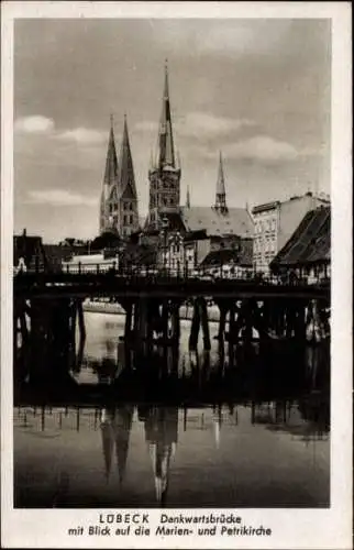 Ak Hansestadt Lübeck, Dankwartsbrücke, Blick auf Marienkirche, Petrikirche