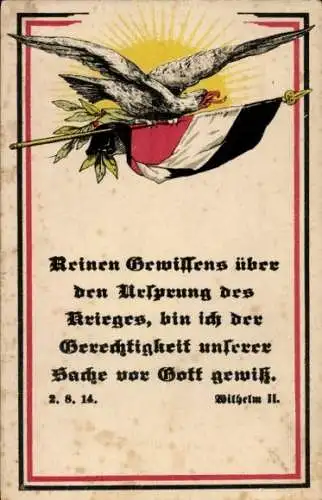 Ak Adler, Schwarz-Weiß-Rot Flagge, Reinen Gewissens über den Ursprung des Krieges, Wilhelm II
