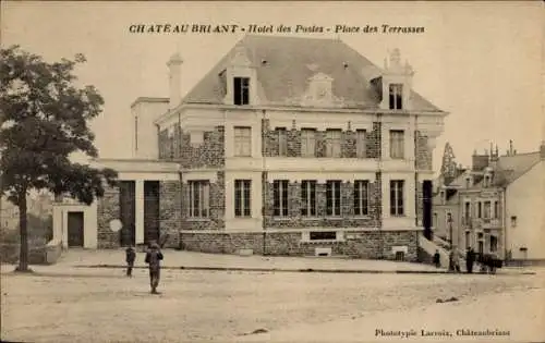 Ak Chateaubriant Loire Atlantique, Hotel des Postes, Platz der Terrassen, Phototypie Lacroix