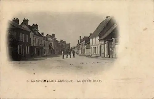 Ak La Croix St Leufroy Eure, Grande Rue