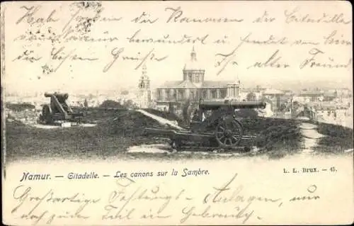 Ak Namur Wallonien, Kanonen der Zitadelle, Blick auf Sambre, französischer Text, alte 