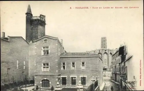 Ak Toulouse Haute Garonne, Tour du Lycée, Eglise des Jacobins,  Architektur, Fotografie