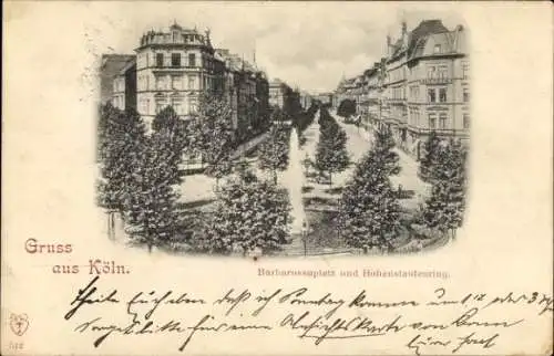 Ak Köln am Rhein, Gruss aus  Barbarossaplatz, Hohenstaufenring, Bäume, Gebäude