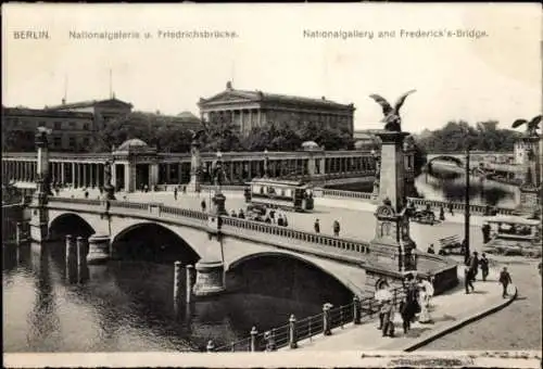 Ak Berlin Mitte,  Nationalgalerie, Friedrichsbrücke
