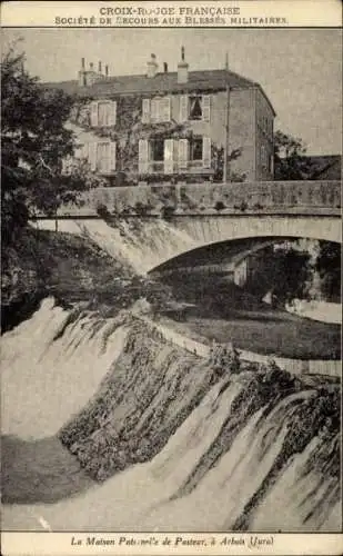 Ak Les Planches près Arbois Jura, CROIX-ROUGE FRANÇAISE, La Maison Pasteur, Fluss und Brücke