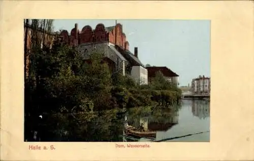 Ak Halle an der Saale, Dom, Wasserseite