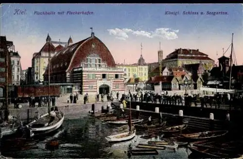 Ak Kiel, Fischhalle, Fischerhafen, Königliches Schloss, Seegarten