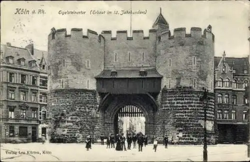 Ak Köln am Rhein, Eigelsteinertor, erbaut im 12. Jahrhundert,  Architektur, Verlag Leo Kürten