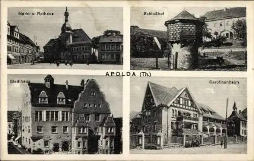 Ak Apolda in Thüringen, Markt, Rathaus, Schloßhof, Stadthaus, Carolinenheim