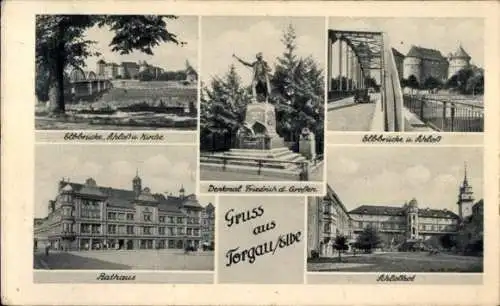 Ak Torgau an der Elbe, Elbbrücke, Ahloßu Kirche, Rathaus, Denkmal Friedrich d. Großen, Schloss