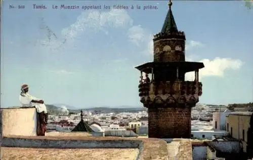 Ak Tunis Tunesien, Le Muezzin appelant les fidèles à la prière
