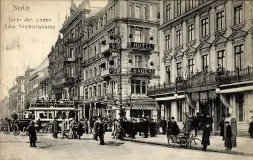 Ak Berlin Mitte, Unter den Linden, Ecke Friedrichstraße, Hotel Bauer