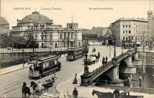 Ak Berlin, Kronprinzenbrücke, Lessing-Theater, Straßenbahnen