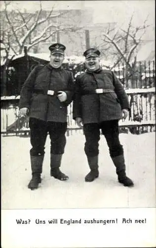 Ak Was, Uns will England aushungern lassen, dicke Soldaten, I. WK