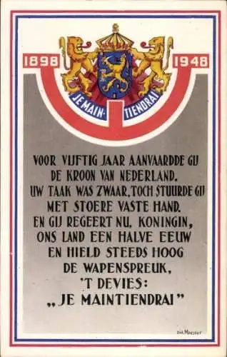Wappen Ak Je Main Tiendrai 1898-1948, Voor vijftig Jaar Aanvaardde gij de Kroon van Nederland