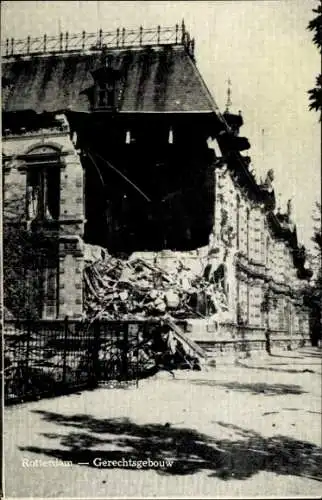 Ak Rotterdam Südholland Niederlande, Zerstörtes Gebäude,  Gerechtshof