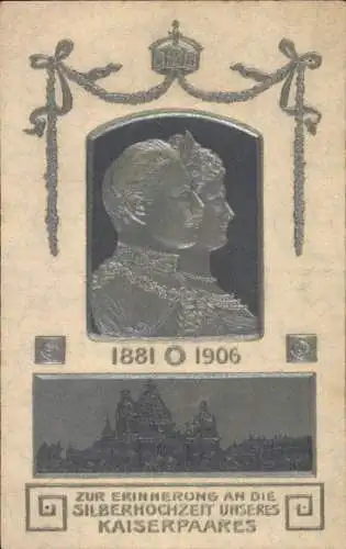 Präge Ak Deutsches Kaiserpaar, Silberhochzeit 1906, Kaiser Wilhelm II