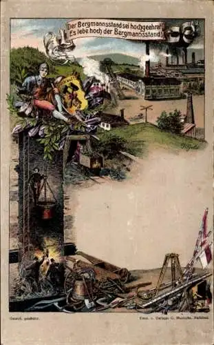 Künstler Ak Der Bergmannsstand sei hochgeehret, es lebe hoch der Bergmannsstand, Zeche