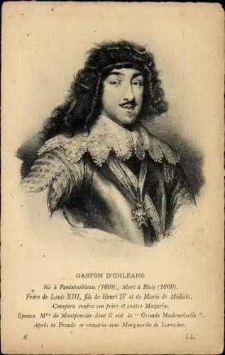 Ak Blois Loir et Cher, Gaston d'Orleans, Bruder von Louis XIII., Sohn von Heinrich IV. und Mar...