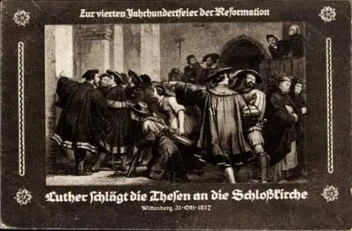 Ak Lutherstadt Wittenberg, Luther schlägt die Thesen an die Schlosskirche