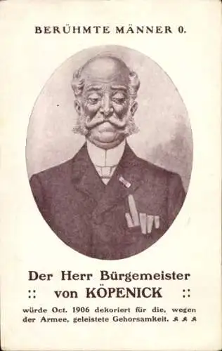Ak Berühmte Männer, Herr Bürgermeister von Köpenick, Portrait