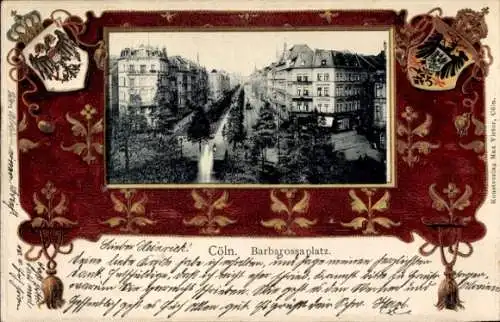 Präge Passepartout Wappen Ak Köln am Rhein, Barbarossaplatz
