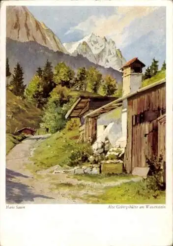 Künstler Ak Saum, Hans, Alte Gebirgshütte am Waxenstein