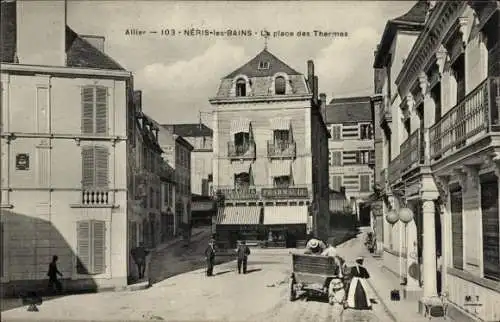 Ak Néris les Bains Allier, Place des Thermes