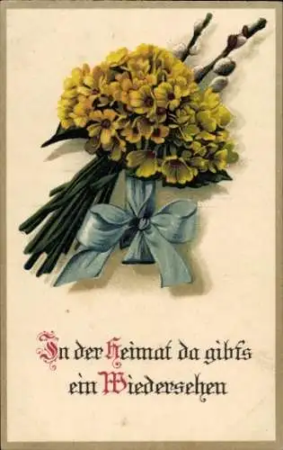 Ak In der Heimat da gibt es ein Wiedersehen, Blumen