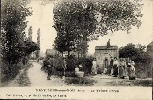 Ak Les Pavillons sous Bois Seine-Saint-Denis, Tresor Perdu