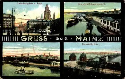 Ak Mainz am Rhein, Gutenbergplatz, Dom, Dampfschiff-Landungstelle, Strassenbrücke
