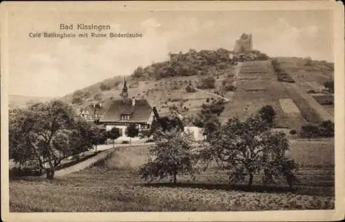 Ak Bad Kissingen Unterfranken Bayern, Café Ballinghain, Ruine Bodenlaube, Landschaft, Gebäude