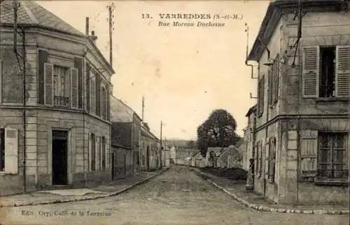 Ak Varreddes Seine et Marne, Rue Moreau Duchesne